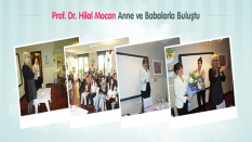 Prof. Dr. Hilal Mocan Anne ve Babalarla Buluştu